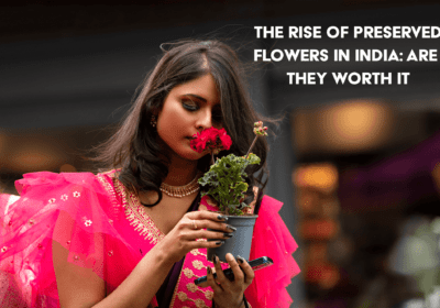 Flowers in India – Why Preserved Flowers Are Revolutionizing the Floral Industry at BTFI